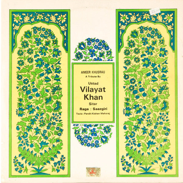 Vilayat Khan - Ameer Khusrau A Tribute By Ustad Vilayat Khan (Vinyl) Image