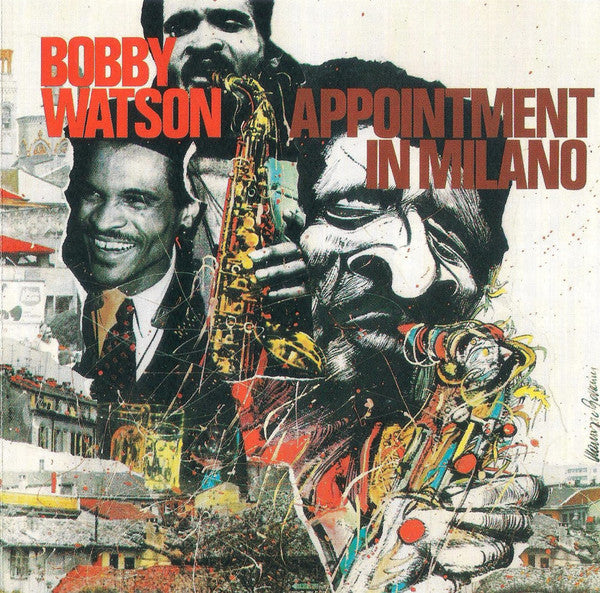 Bobby Watson (2) - Appointment In Milano (CD) Image