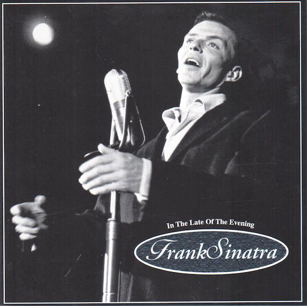 Frank Sinatra - In The Late Of The Evening (CD) Image