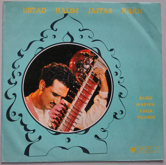 Abdul Halim Jaffer Khan - Raga Marwa - Raga Pahadi (Vinyl) Image