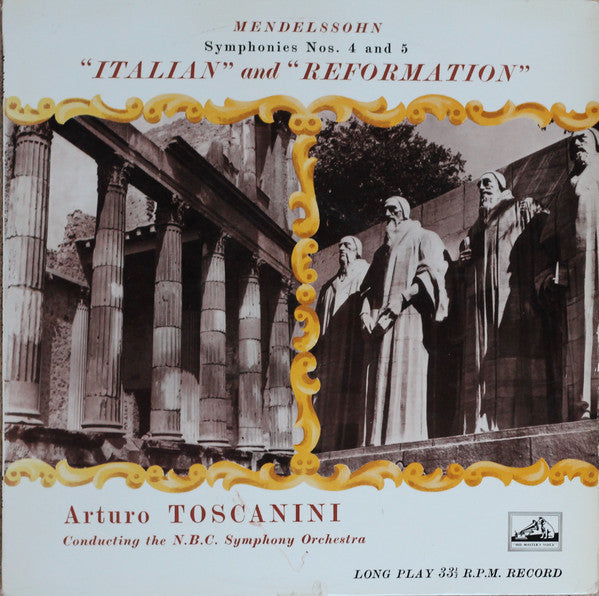 Felix Mendelssohn-Bartholdy, Arturo Toscanini, NBC Symphony Orchestra - Symphonies Nos. 4 And 5 (Vinyl) Image