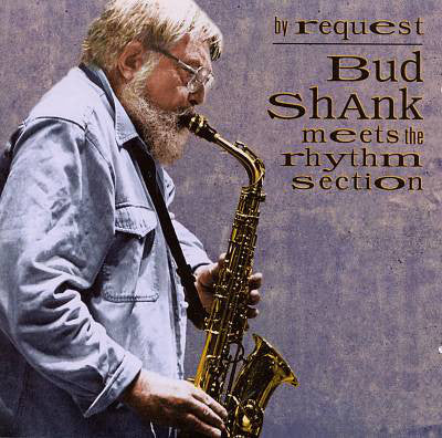 Bud Shank - By Request - Bud Shank Meets the Rhythm Section (CD) Image