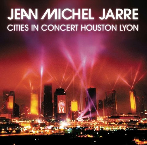 Jean-Michel Jarre - Cities In Concert Houston Lyon (CD) Image