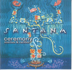 Santana - Ceremony (Remixes & Rarities) (CD) Image