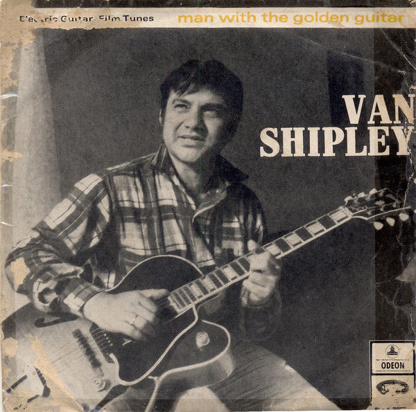 Van Shipley - Electric Guitar Film Tunes - Man With The Golden Guitar (45-RPM) Image