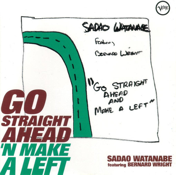 Sadao Watanabe Featuring Bernard Wright - Go Straight Ahead' N Make A Left (CD) Image