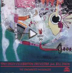 Tony Oxley's Celebration Orchestra - The Enchanted Messenger (CD) Image