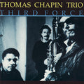 Thomas Chapin Trio - Third Force (CD) Image