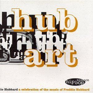 Essence All Stars, The - Hub Art - A Celebration Of The Music Of Freddie Hubbard (CD) Image