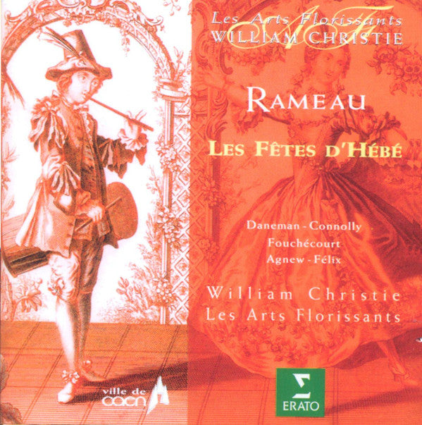 Jean-Philippe Rameau / Sophie Daneman - Sarah Connolly - Jean-Paul FouchÃ©court - Paul Agnew (2) - Thierry FÃ©lix - Les Arts Florissants - William Christie - Les FÃªtes D'HÃ©bÃ© (CD) (2 CD) Image