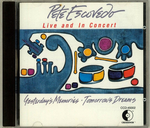 Pete Escovedo - Yesterday's Memories Tomorrow's Dreams / Live And In Concert (CD) Image