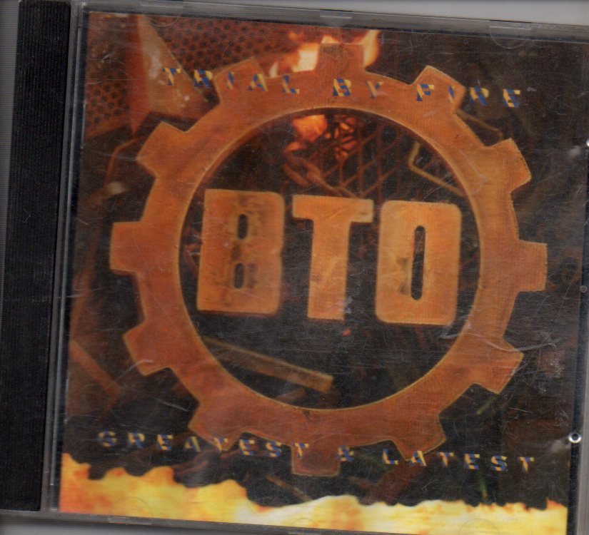 BTO - Bachman Turner Overdrive - Trial By Fire - Latest & Greatest (CD) Image