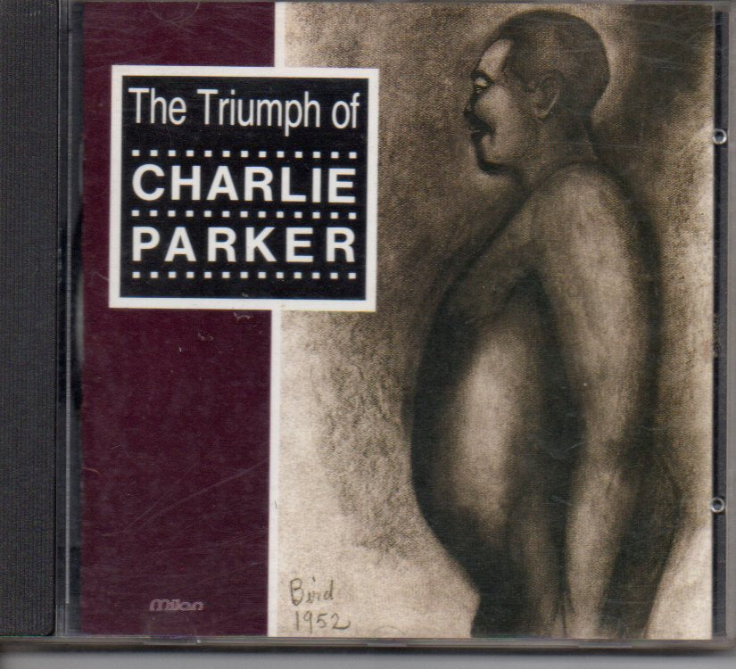 Charlie Parker - The Triumph Of Charlie Parker (CD) Image